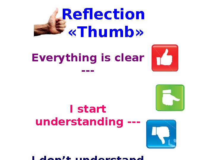 Everything is clear --- I start understanding --- I don’t understand ---Reflection « Thumb »