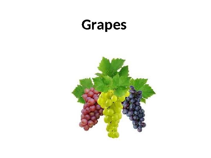 Grapes