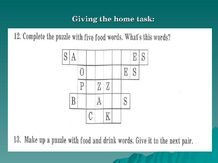 Giving the home task:Giving the home task: