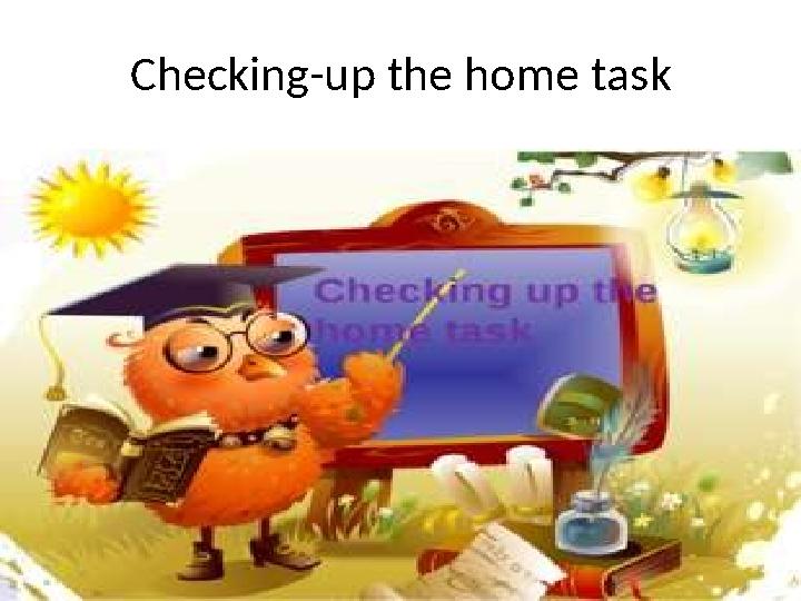 Checking-up the home task