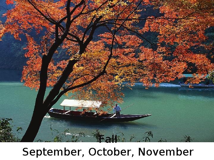 Fall September, October, November