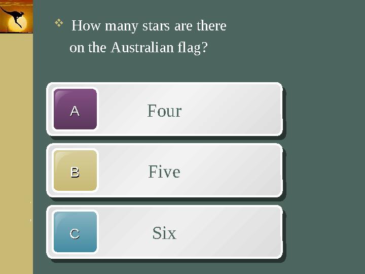 w w w .them egallery.comCompany LogoCompany LogoFourAA FiveBB SixCC How many stars are there on the Australian flag?Four