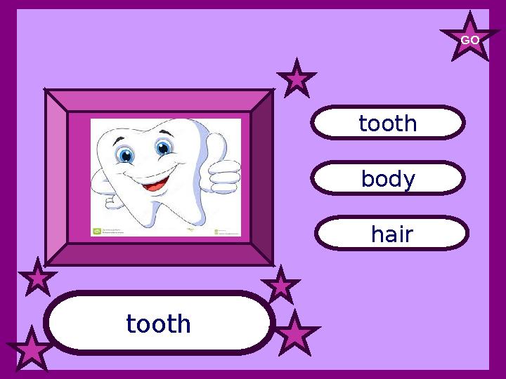 tooth body hairtooth GO