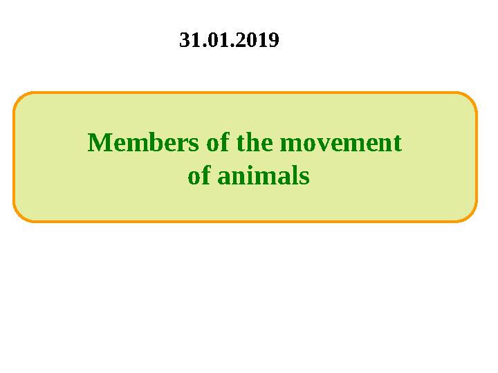 Members of the movement of animals31 . 0 1.201 9