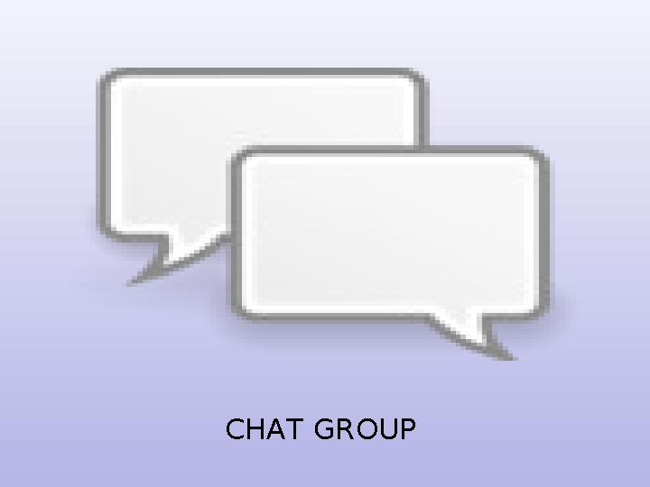 CHAT GROUP