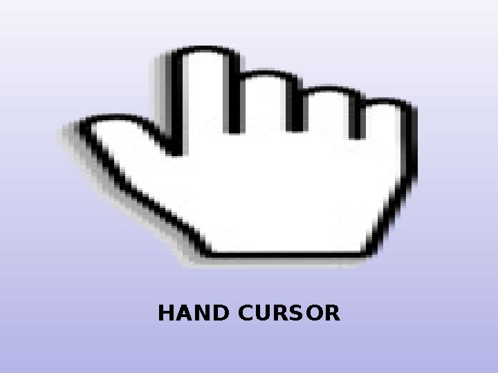 HAND CURSOR