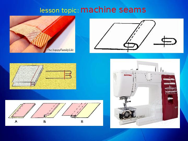 lesson topic: machine seams