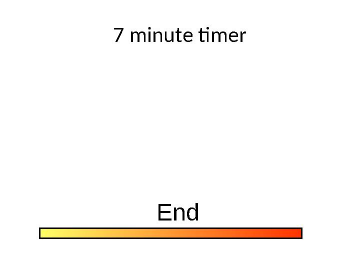 7 minute timer End