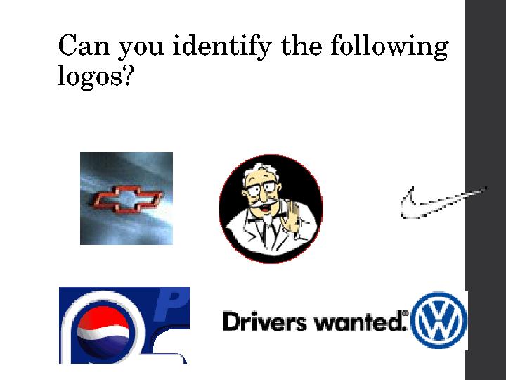 Can you identify the following logos?