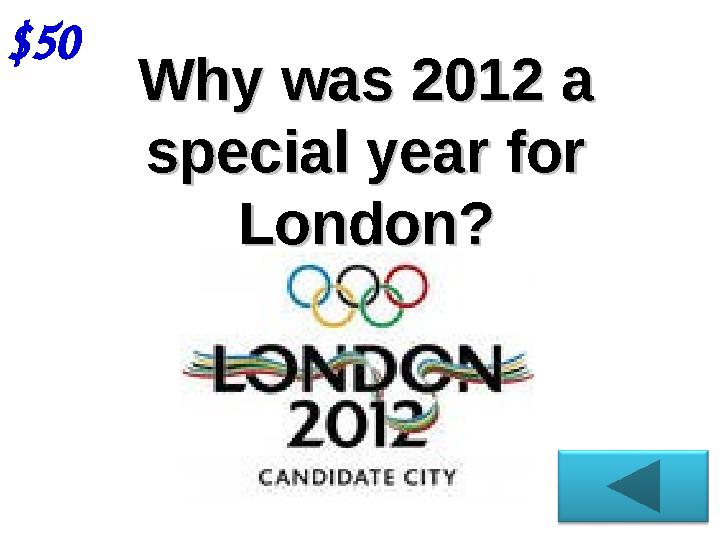 $50 Why was 2012 a Why was 2012 a special year for special year for London?London?