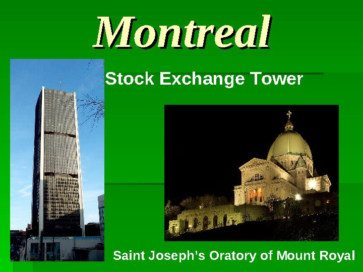 MontrealMontreal Stock Exchange Tower Saint Joseph’s Oratory of Mount Royal