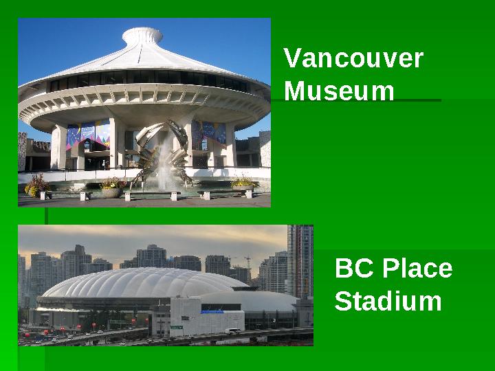 Vancouver Museum BC Place Stadium