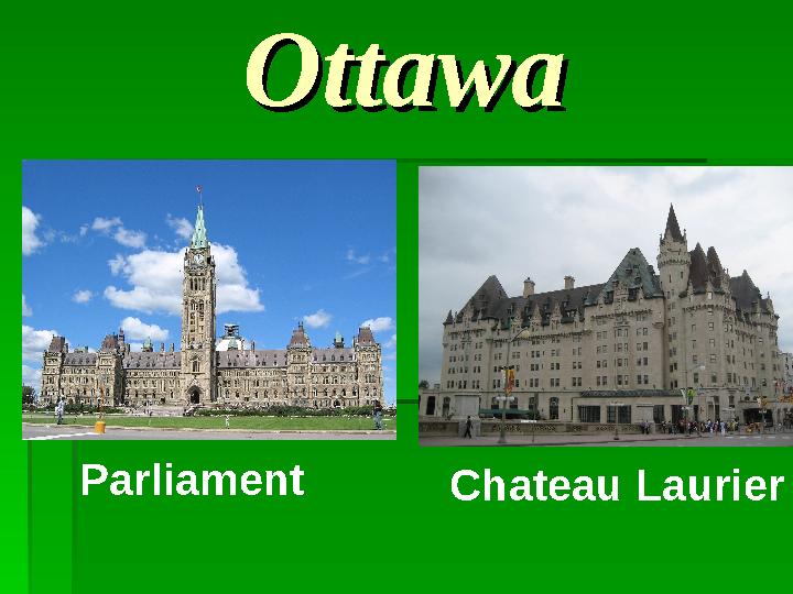 OttawaOttawa Parliament Chateau Laurier