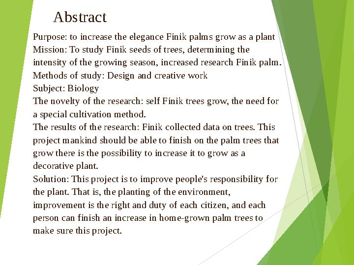 Abstract Purpose: to increase the elegance Finik palms grow as a plant Mission: To study Finik seeds of trees, determini