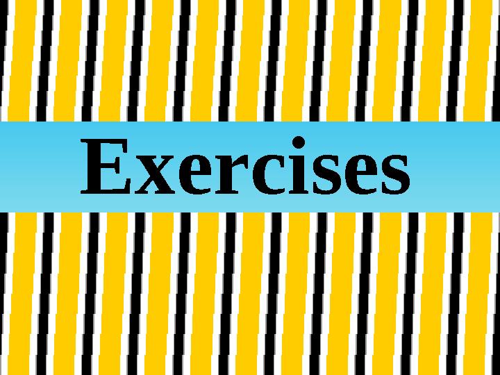 Exercises Exercises