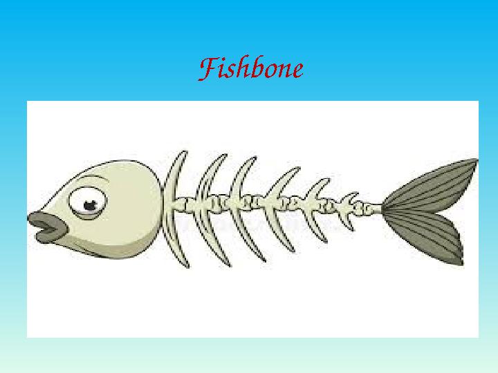 Fishbone Fishbone