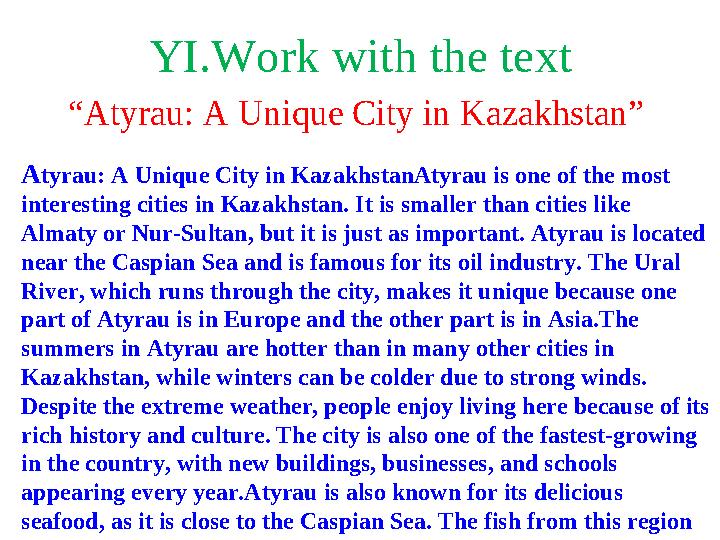 YI.Work with the text “Atyrau: A Unique City in Kazakhstan” Atyrau: A Unique City in KazakhstanAtyrau is one of the most inter