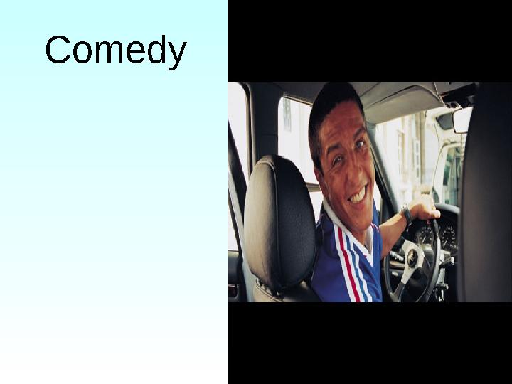 Comedy