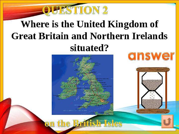 Where is the United Kingdom of Great Britain and Northern Irelands situated?