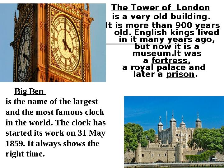 The Tower of London is a very old building. It is more than 900 years old. English kings lived in it many years ago, but no The Tower of London is a very old building. It is more than 900 years old. English kings lived in it many years ago, but no