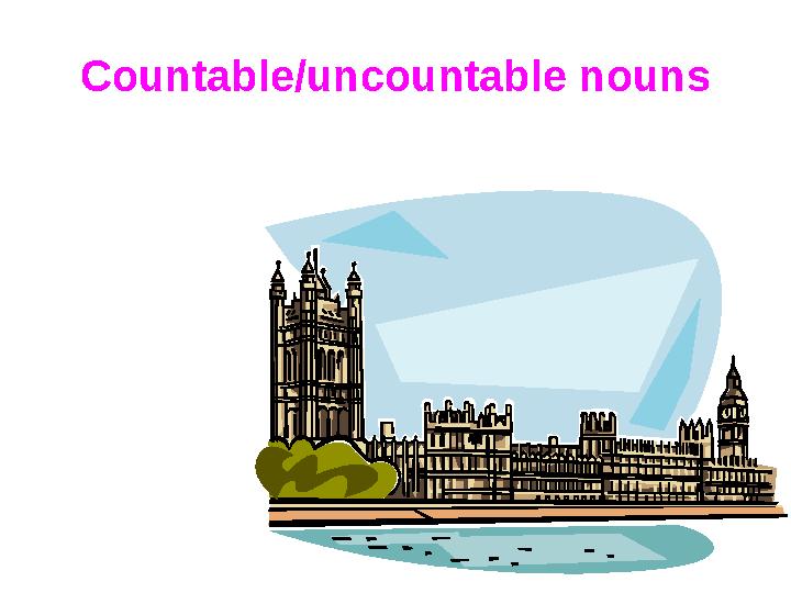 Countable/uncountable nouns