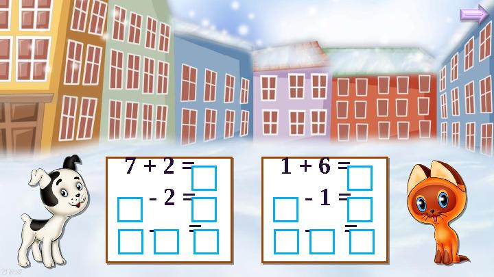 7 + 2 = - 2 = - = 7 + 2 = - 2 = - = 1 + 6 = - 1 = - =