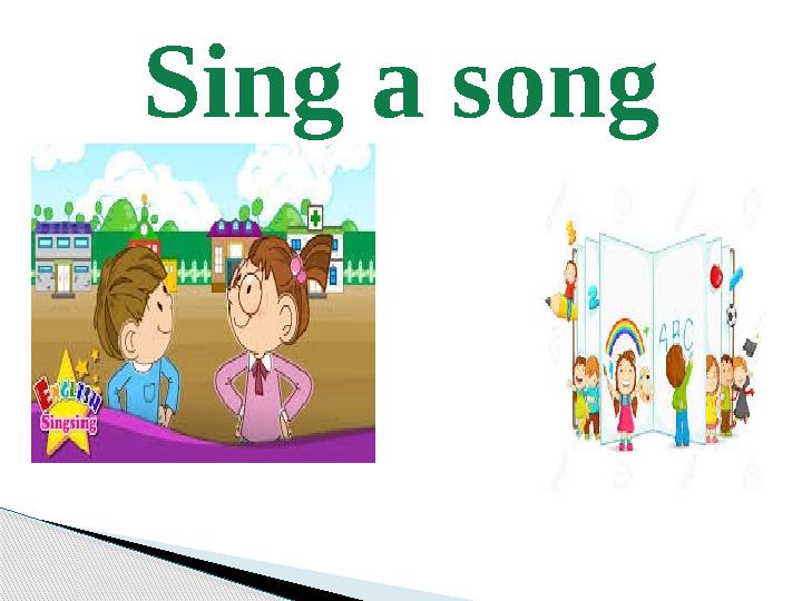 Sing a song