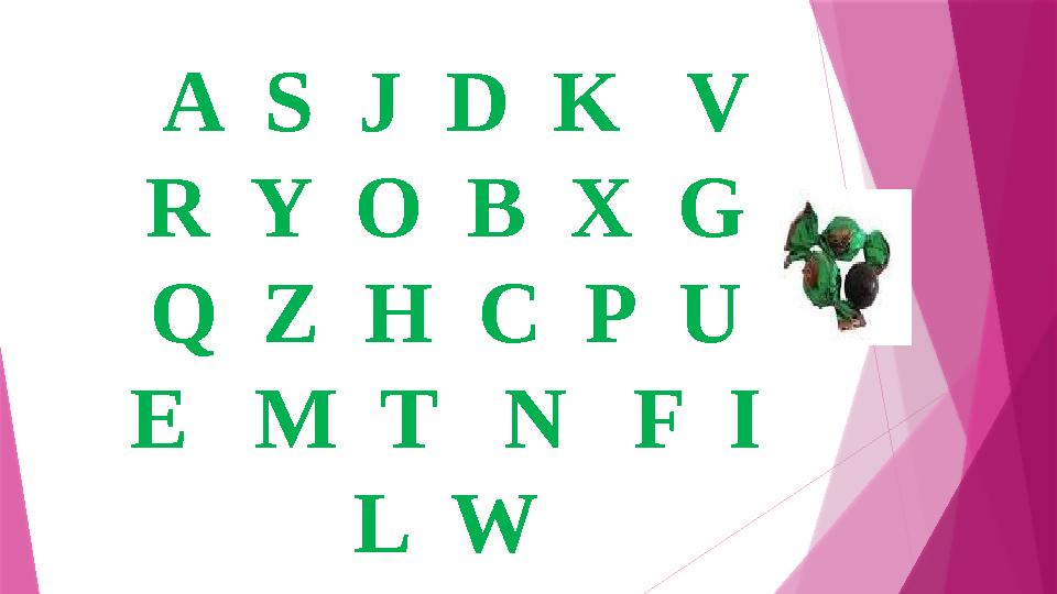 A S J D K V R Y O B X G Q Z H C P U E M T N F I L W