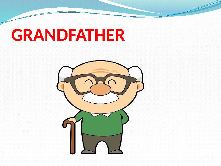 GRANDFATHER