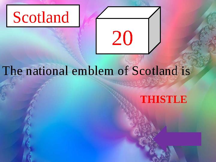 THISTLE 20 Scotland The national emblem of Scotland is