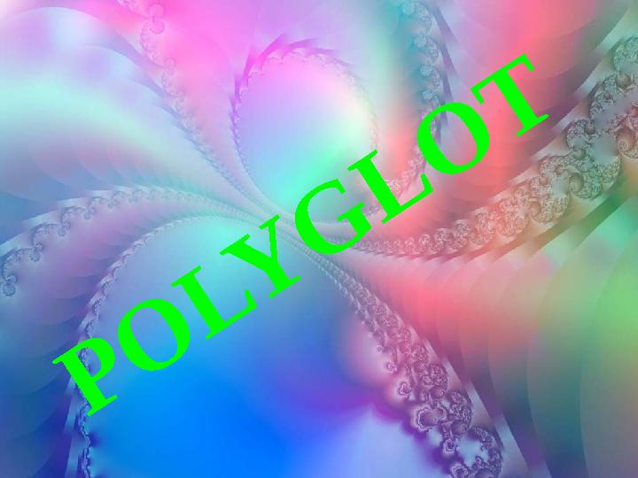 PO LY G L O T