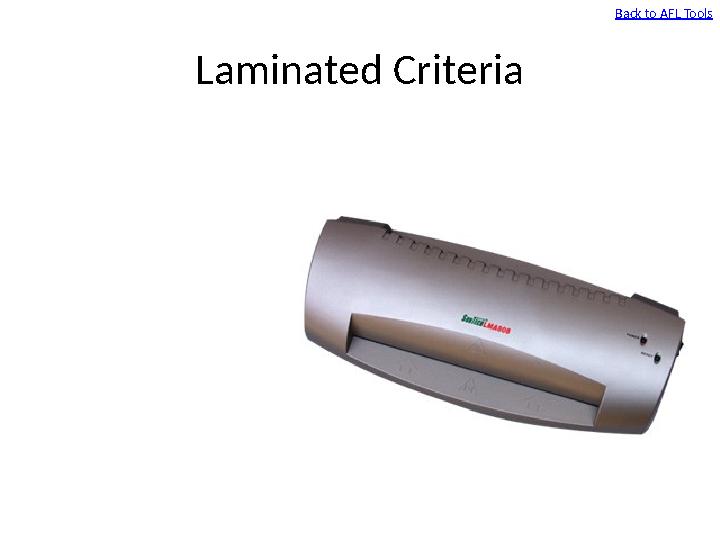Laminated Criteria Back to AFL Tools Laminated Criteria Back to AFL Tools