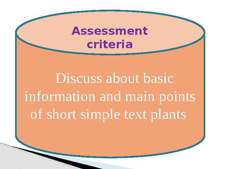 Discuss about basic information and main points of short simple text plants Assessment criteria