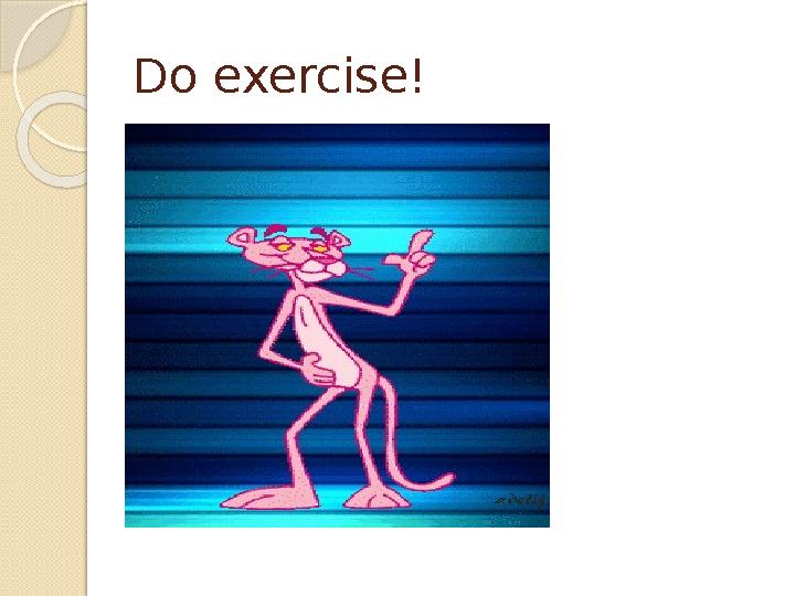 Do exercise!