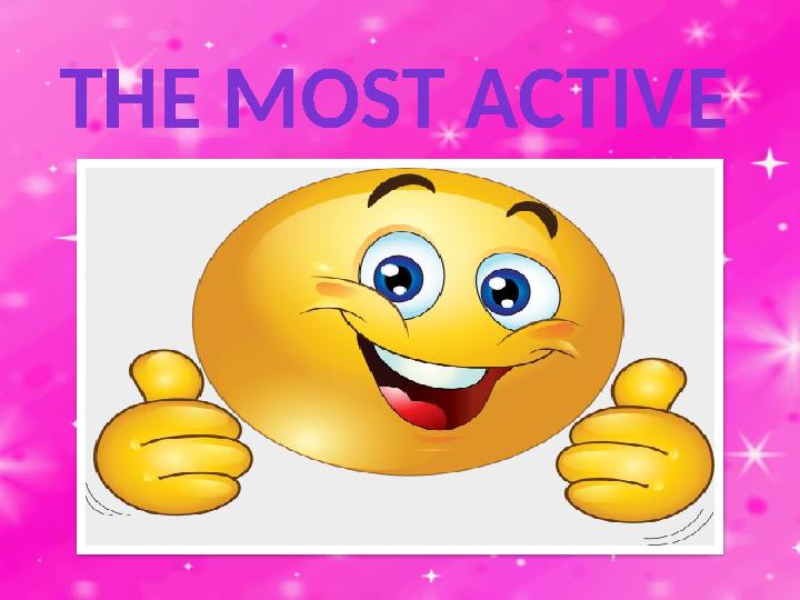 THE MOST ACTIVE