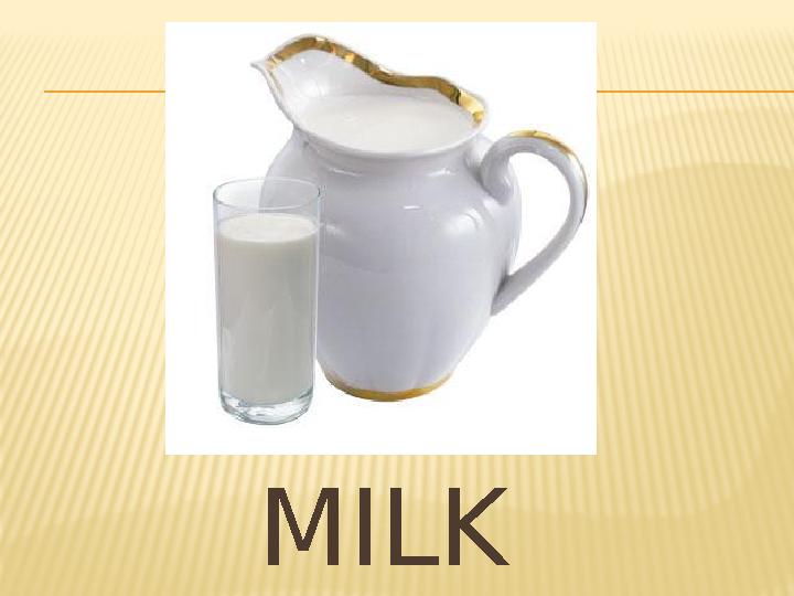 MILK