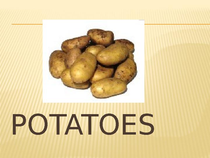 POTATOES