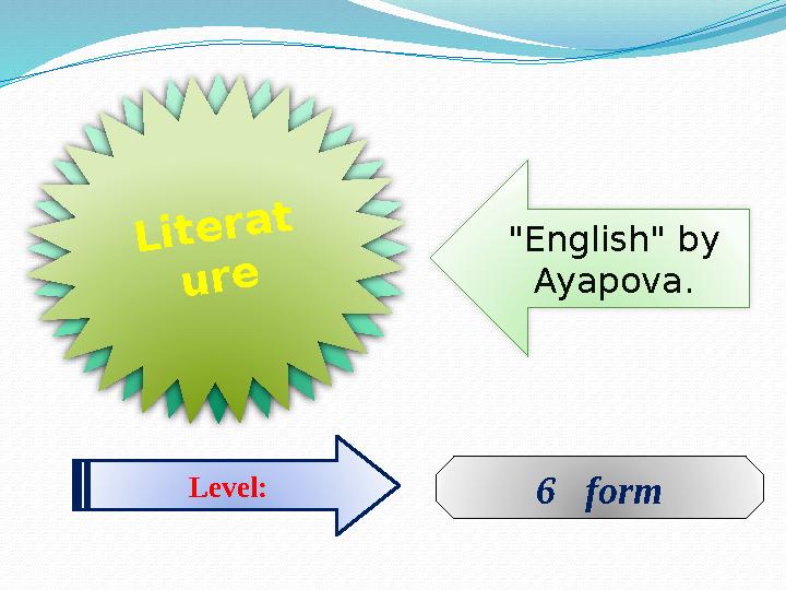 "English" by Ayapova. Literat ure 6 form Level: