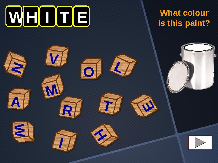 E W T O W L N V A HITE M I H R What colour is this paint?