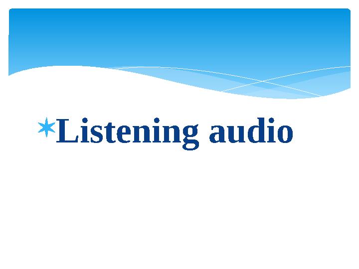  Listening audio