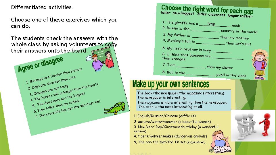 Differentiated activities. Choose one of these exercises which you can do. The students check the answers with the whole class