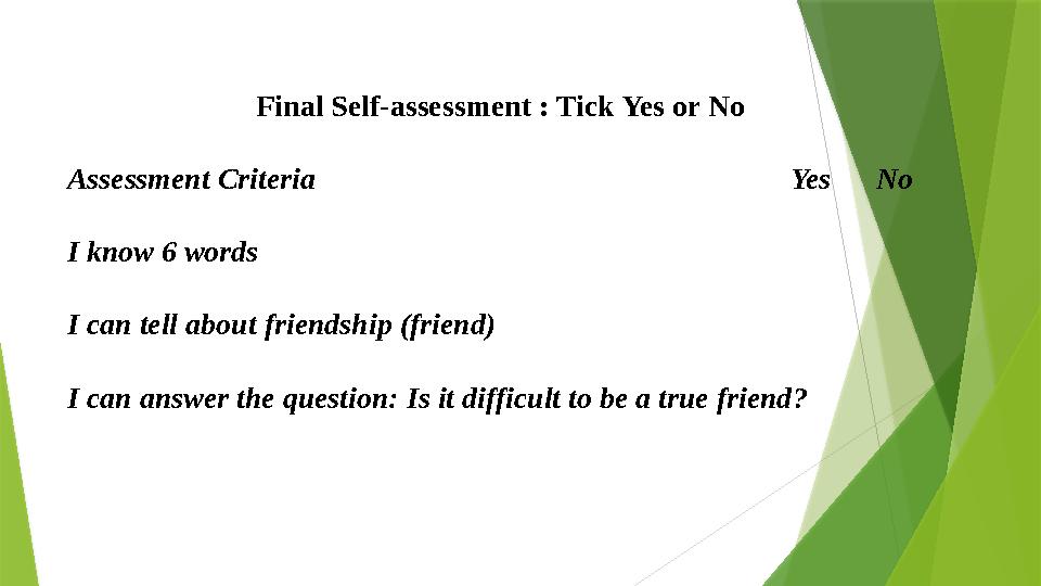 Final Self-assessment : Tick Yes or No Assessment Criteria Yes