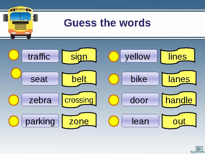 Guess the words traffic seat zebra parking yellow bike door leansign crossing zone lines lanes handle outbelt