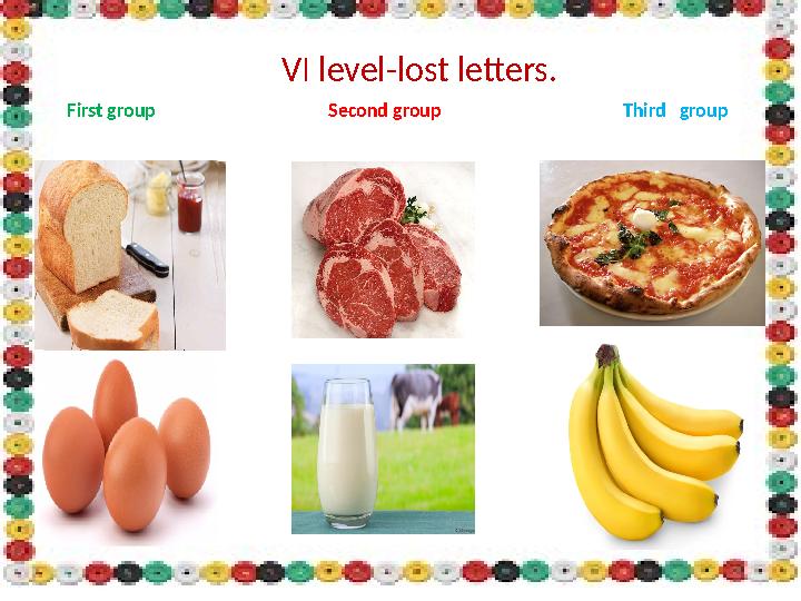 VI level-lost letters. First group Second group Thir