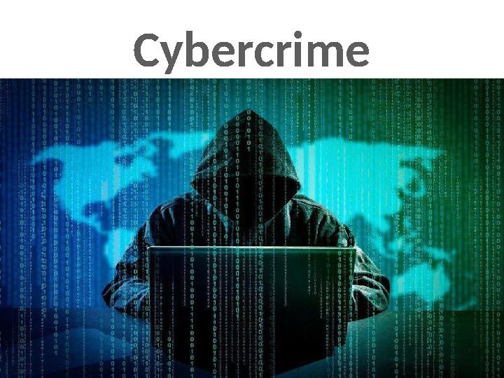 Cybercrime