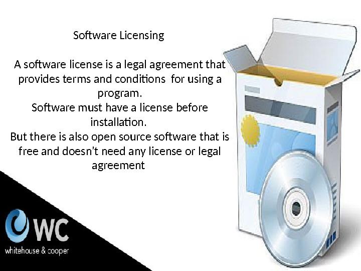Software Licensing A software license is a legal agreement that provides terms and conditions for using a program. Software