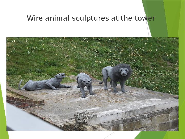 Wire animal sculptures at the tower