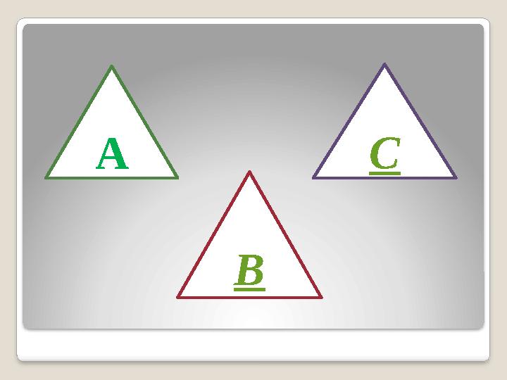 A B C