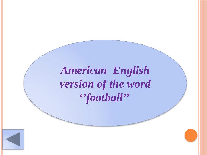 American English version of the word ‘’football’’