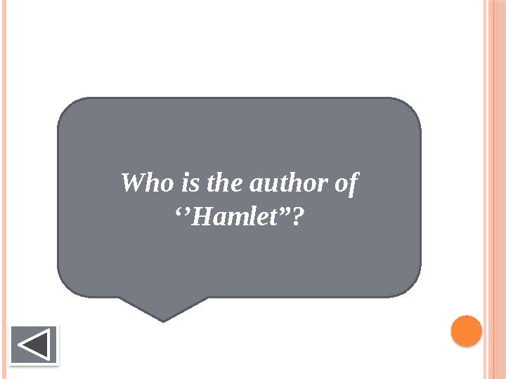 Who is the author of ‘’Hamlet”?